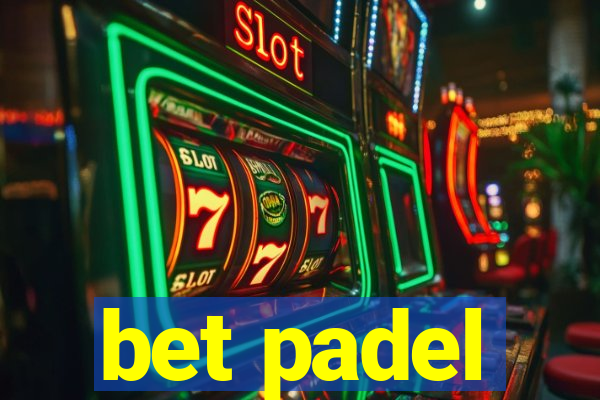 bet padel